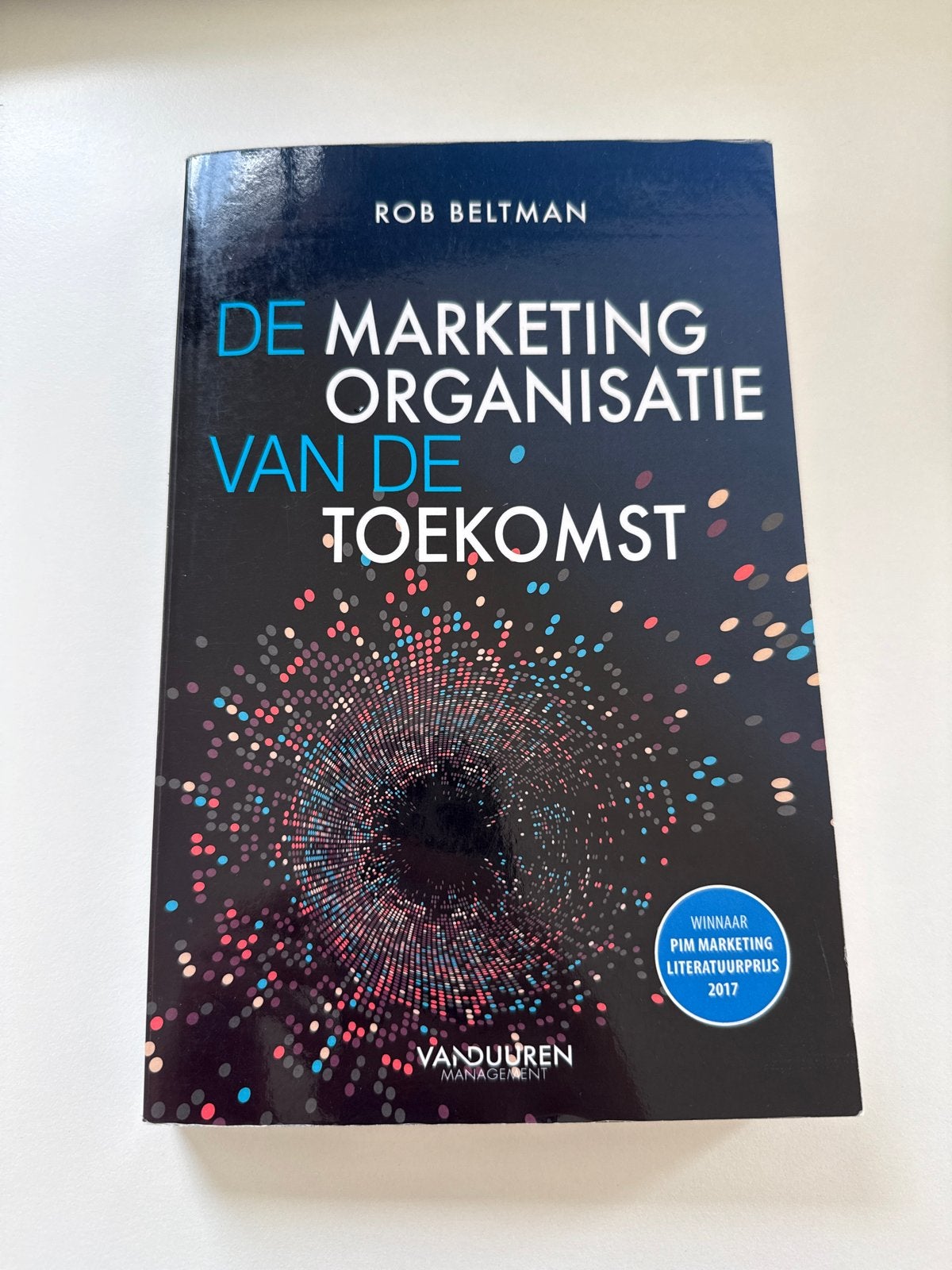 De marketingorganisatie van de toekomst - Rob Beltman, Ophalen of Verzenden, Zo goed als nieuw, Economie en Marketing