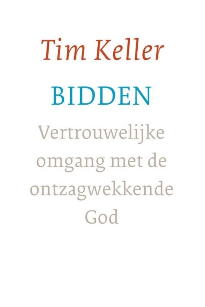 Tim Keller - Bidden, Boeken, Nieuw, Christendom | Protestants, Ophalen of Verzenden, Tim Keller