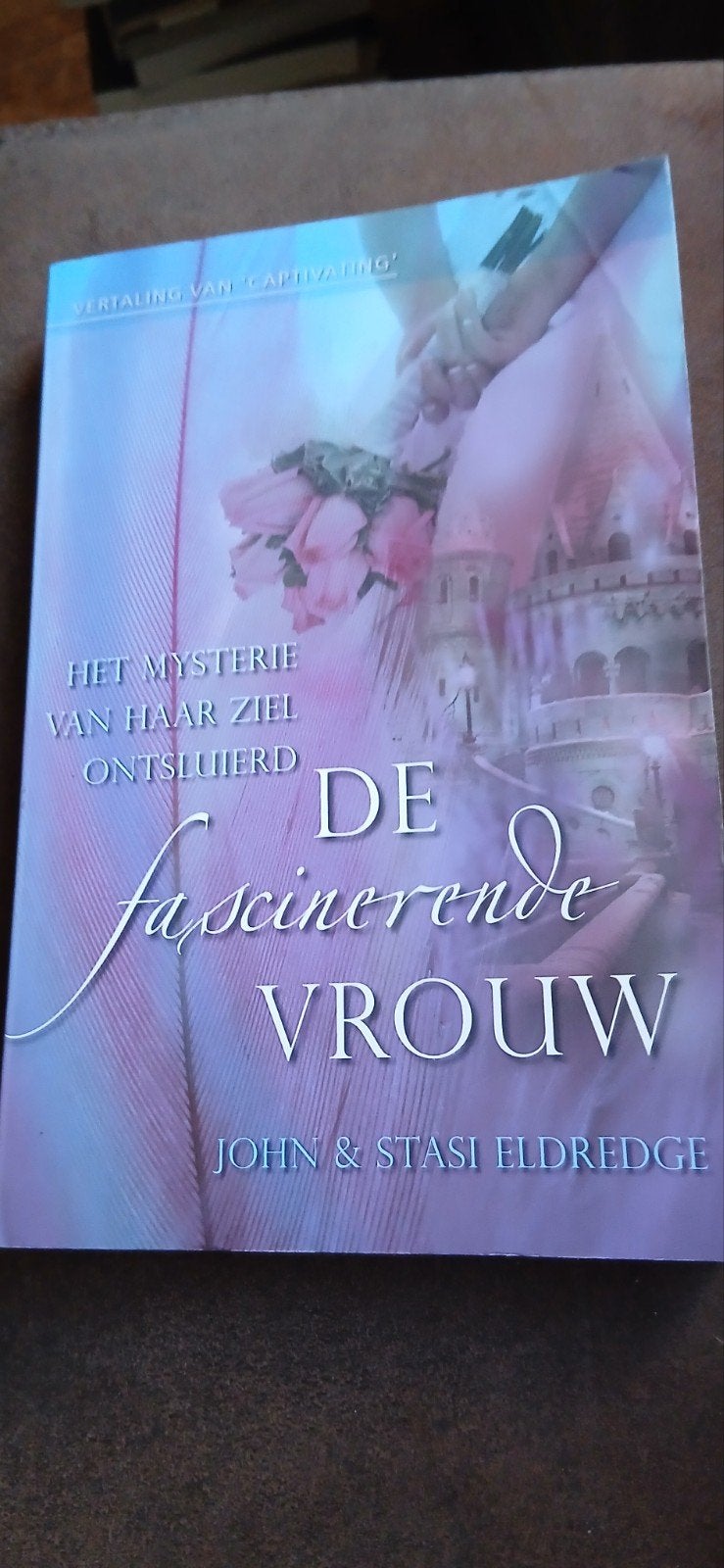 John Eldredge - De fascinerende vrouw, Boeken, Ophalen, Zo goed als nieuw, John Eldredge; Stasi Eldredge