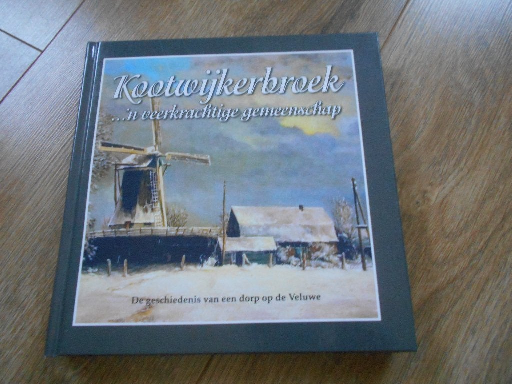 Henk Brons Kootwijkerbroek `n veerkrachtige gemeenschap, Ophalen of Verzenden, Zo goed als nieuw