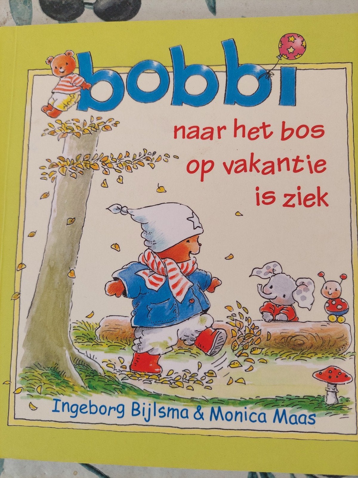 Bobbi naar het bos, op vakantie, is ziek - Ingeborg Bijlsma, Ophalen of Verzenden, Zo goed als nieuw, Bijlsma & Maas