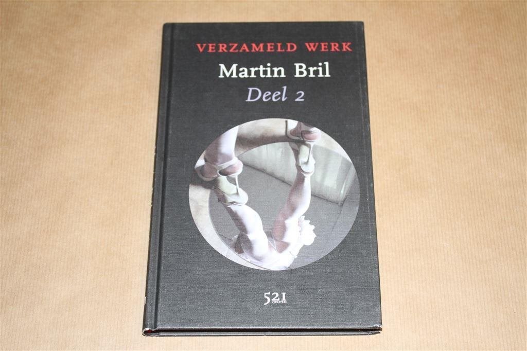Martin Bril. Verzameld werk. Gedichten. Deel. 2., Boeken, Ophalen of Verzenden, Zo goed als nieuw