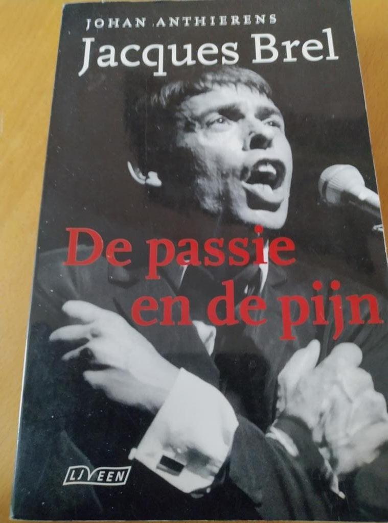 Jacques Brel: De Passie en de Pijn - Johan Anthierens, Ophalen of Verzenden, Gelezen, Johan Anthierens, België