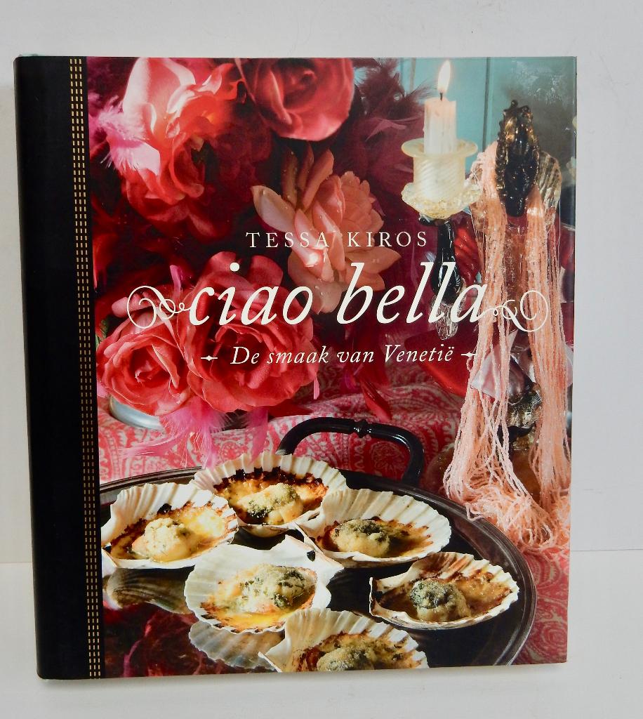 Tessa Kiros - Ciao Bella, Italië, Hoofdgerechten, Gezond koken, Ophalen of Verzenden