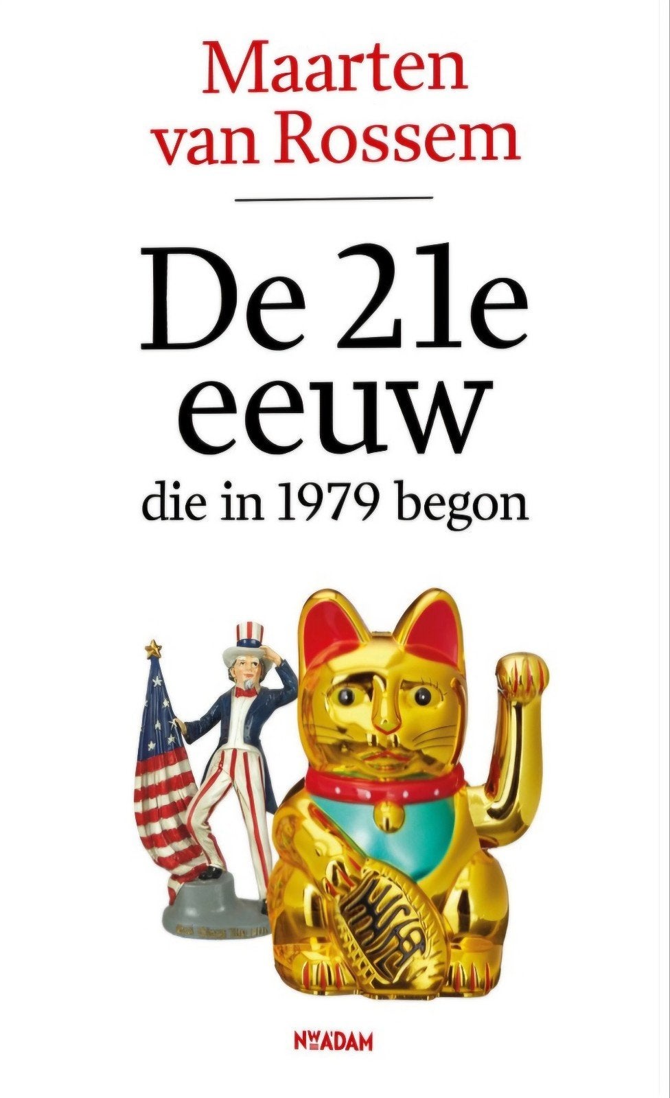 Maarten van Rossem, de 21e eeuw die in 1979 begon, Ophalen of Verzenden, Zo goed als nieuw, Europa