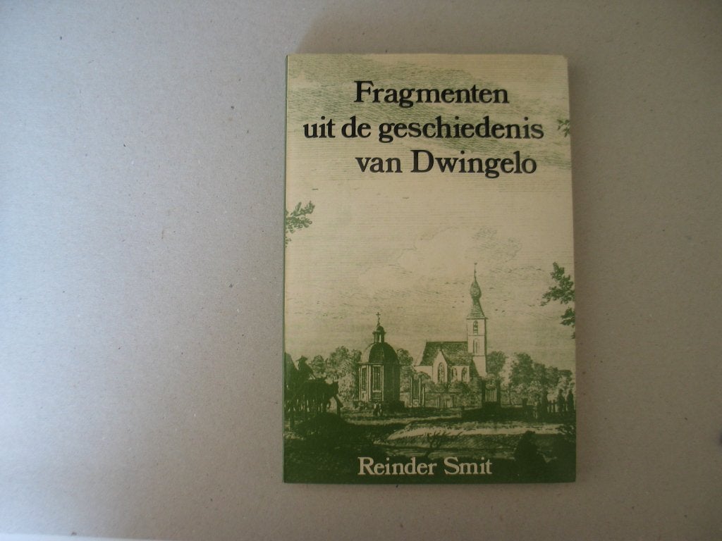 Fragmenten uit de geschiedenis van Dwingelo (Reinder Smit), Boeken, Geschiedenis | Stad en Regio, Reinder Smit, Ophalen of Verzenden