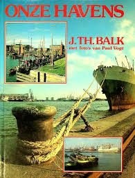 J. Th. Balk: Onze havens., Ophalen of Verzenden, Zo goed als nieuw
