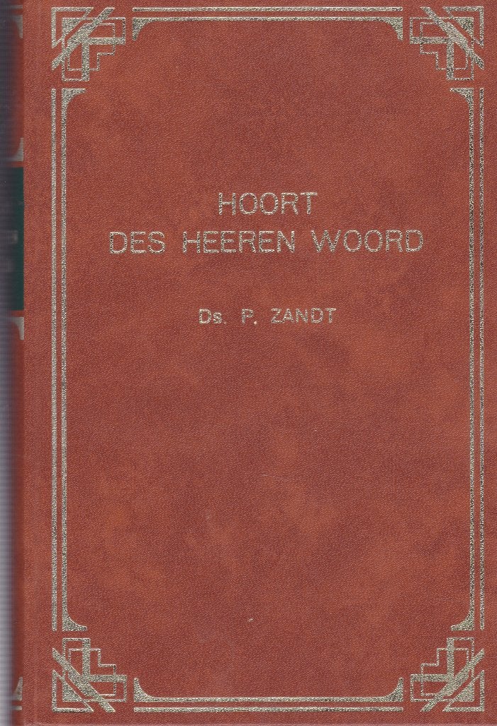 Ds.P.ZANDT - HOORT DES HEEREN WOORD, Ophalen of Verzenden, Gelezen