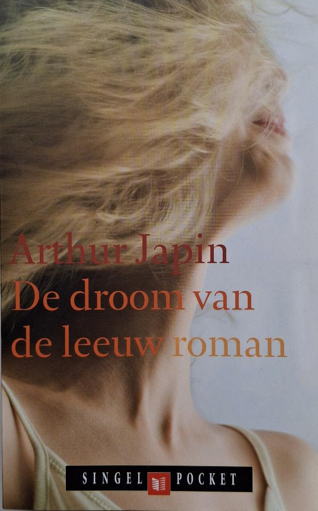 Arthur Japin - De droom van de leeuw, Ophalen of Verzenden, Zo goed als nieuw, Nederland
