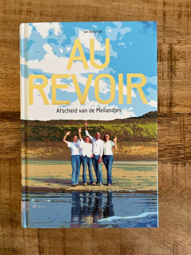 Au Revoir: Afscheid van de Meilandjes - Jan Dijkgraaf, Ophalen of Verzenden, Zo goed als nieuw, Nederland