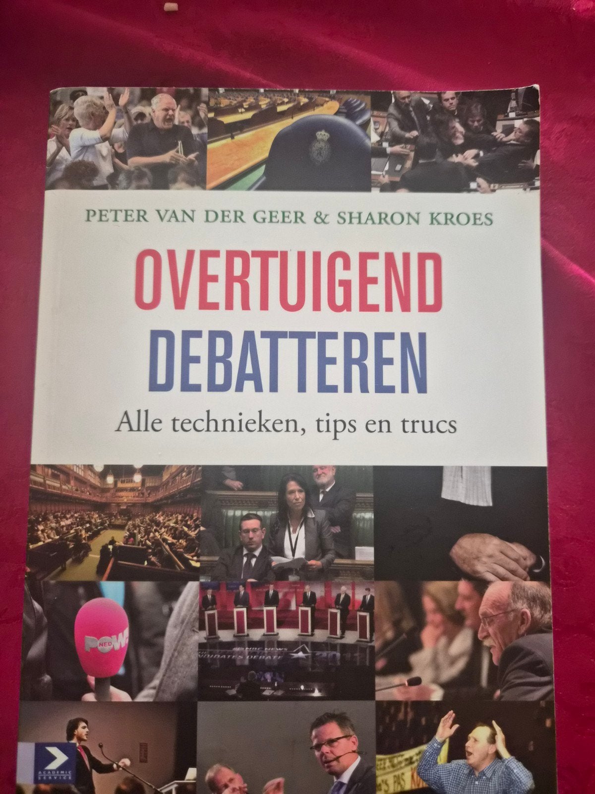 Overtuigend Debatteren: Technieken, tips en trucs, Peter van der Geer & Sharon Kroes, Zo goed als nieuw, Gamma, HBO