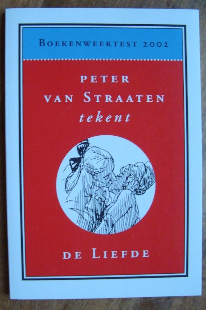 Peter van Straaten tekent de liefde - Boekenweektest 2002, Boeken, Ophalen of Verzenden, Zo goed als nieuw, Peter van Straaten