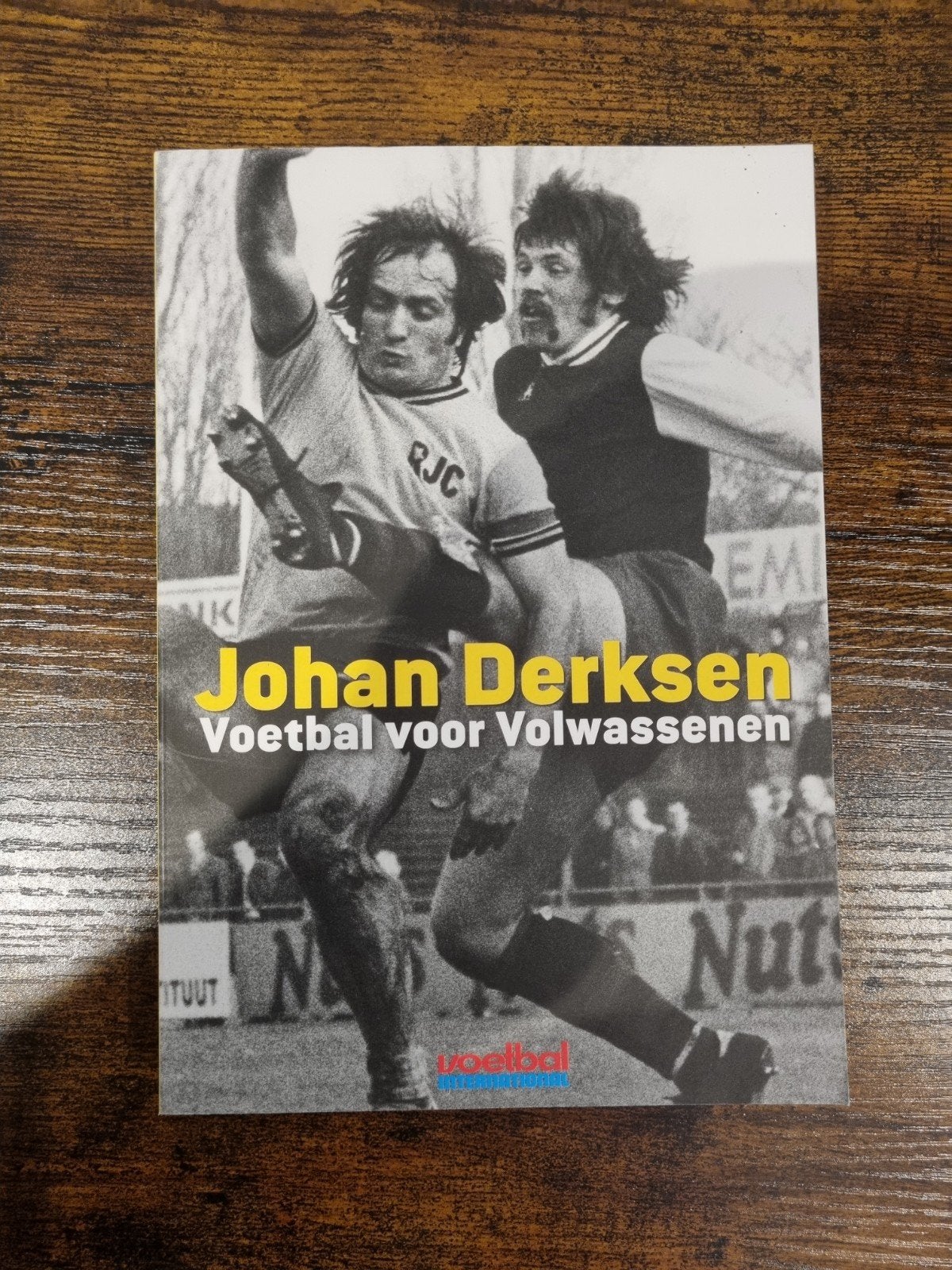Johan Derksen - Voetbal voor Volwassenen, Ophalen of Verzenden, Zo goed als nieuw, Johan Derksen, Balsport