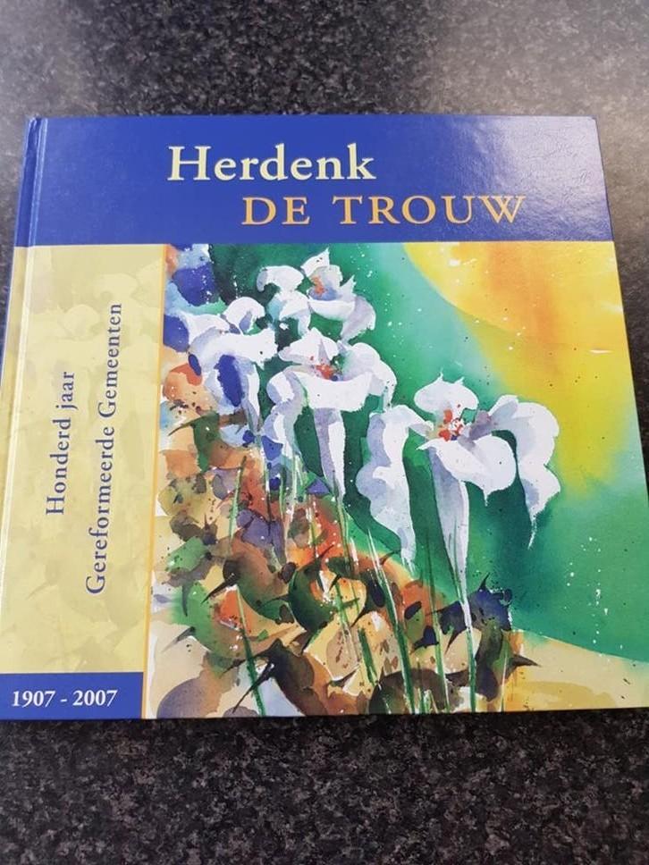 Herdenk De Trouw: Honderd Jaar Gereformeerde Gemeenten, Ophalen of Verzenden, Zo goed als nieuw, Diverse auteurs (o.a. Ds. J.H. Mauritz, Ds. S.D. Post)