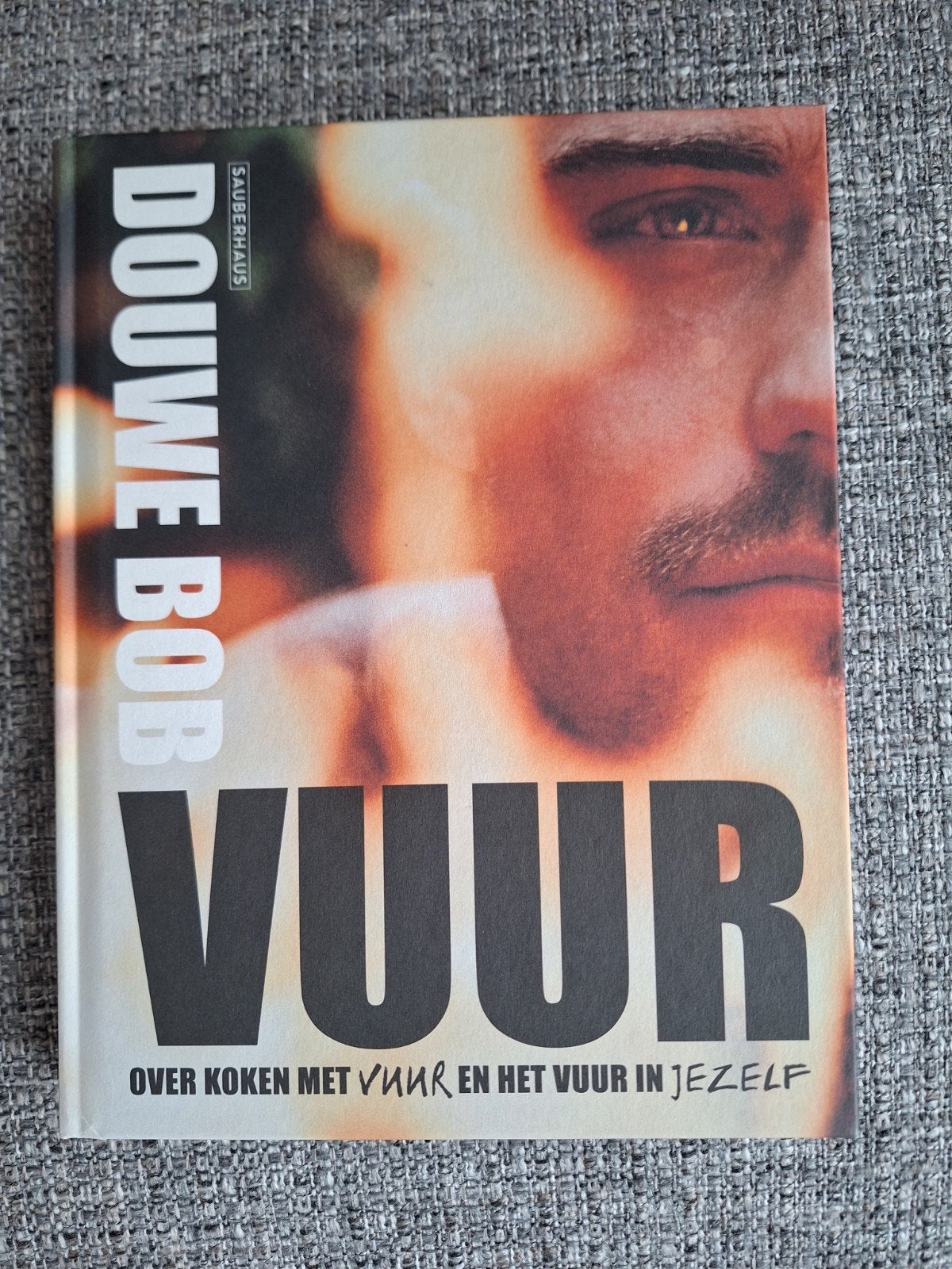 Douwe Bob - Vuur: Kookboek met Passie, Boeken, Kookboeken, Nieuw, Voorgerechten en Soepen, Hoofdgerechten, Overige typen, Overige gebieden