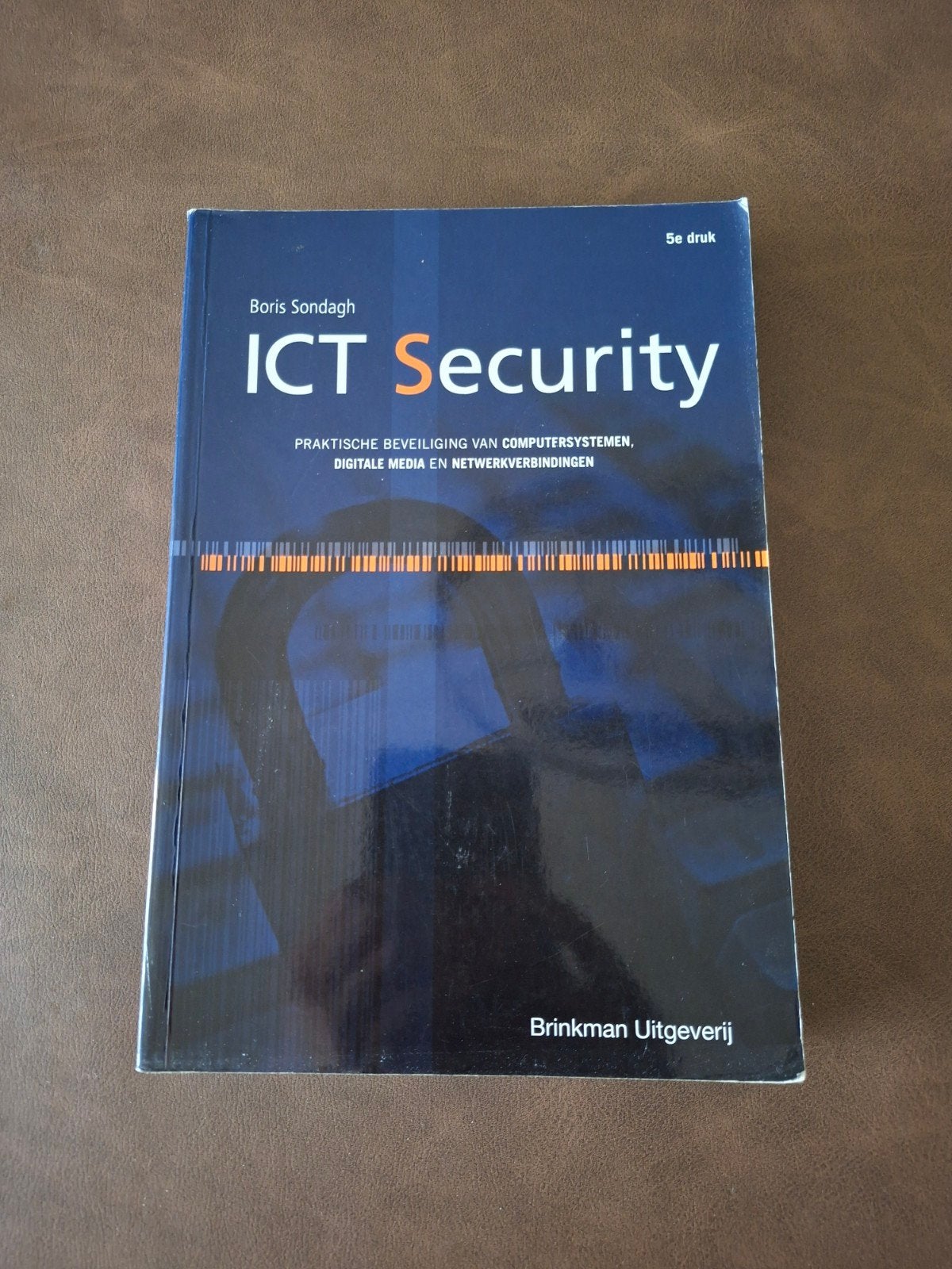 ICT Security, Informatica en Computer, Boris Sondagh, Ophalen of Verzenden, Zo goed als nieuw