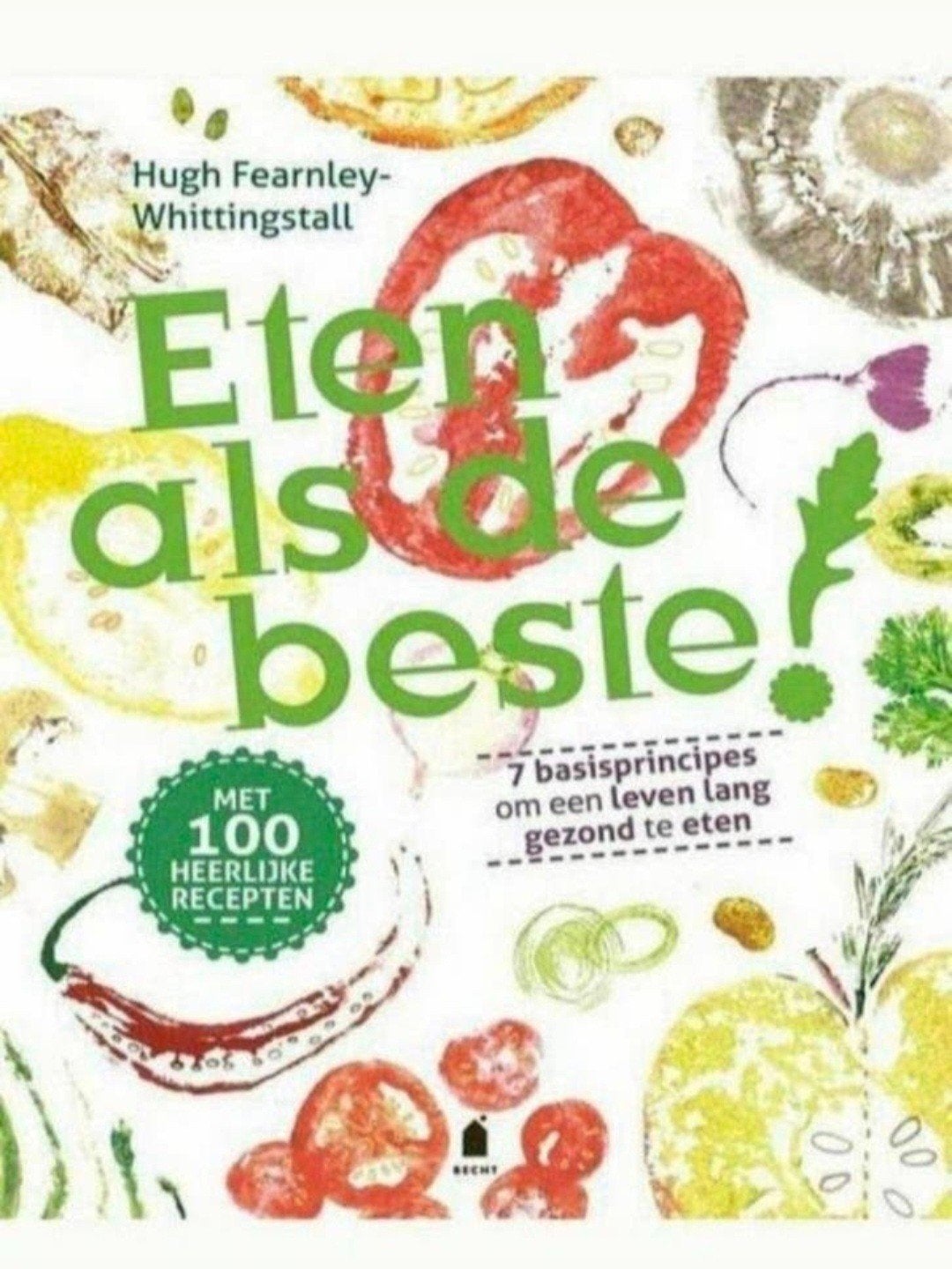 Eten als de Beste! - Hugh Fearnley-Whittingstall, Boeken, Kookboeken, Verzenden, Zo goed als nieuw