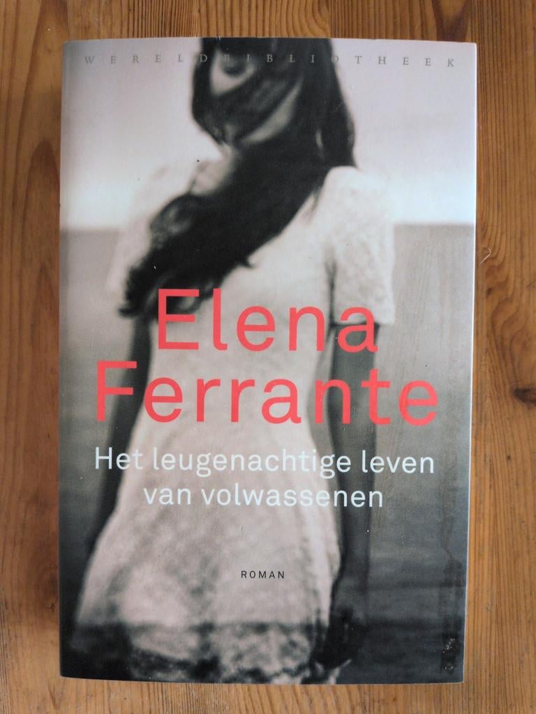 Het leugenachtige leven van volwassenen - Ferrante, Boeken, Ophalen of Verzenden, Zo goed als nieuw, Elena Ferrante, Nederland