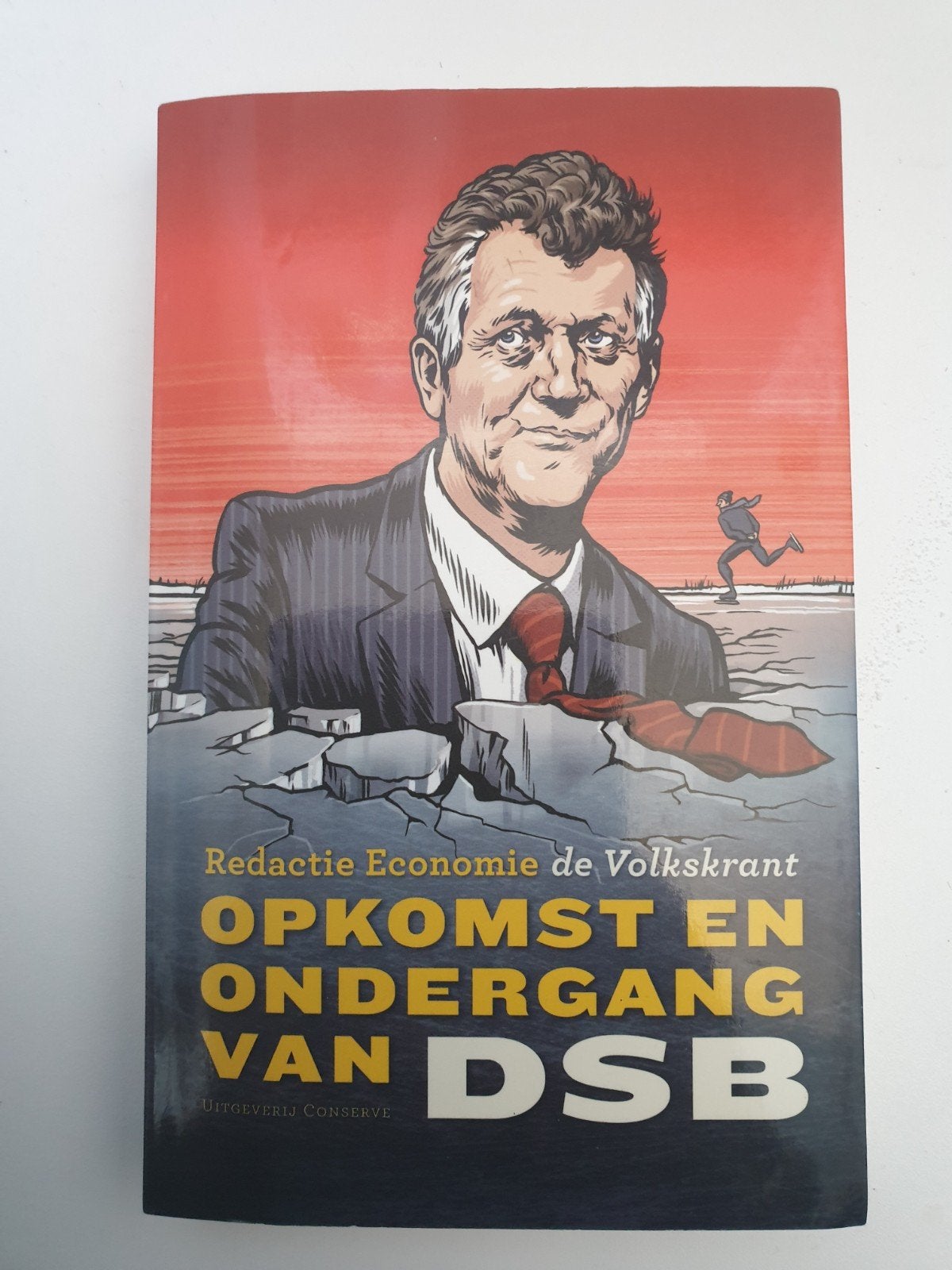 Opkomst en ondergang van DSB Redactie Economie de Volkskr, Boeken, Ophalen of Verzenden, Gelezen, Redactie Economie de Volkskrant