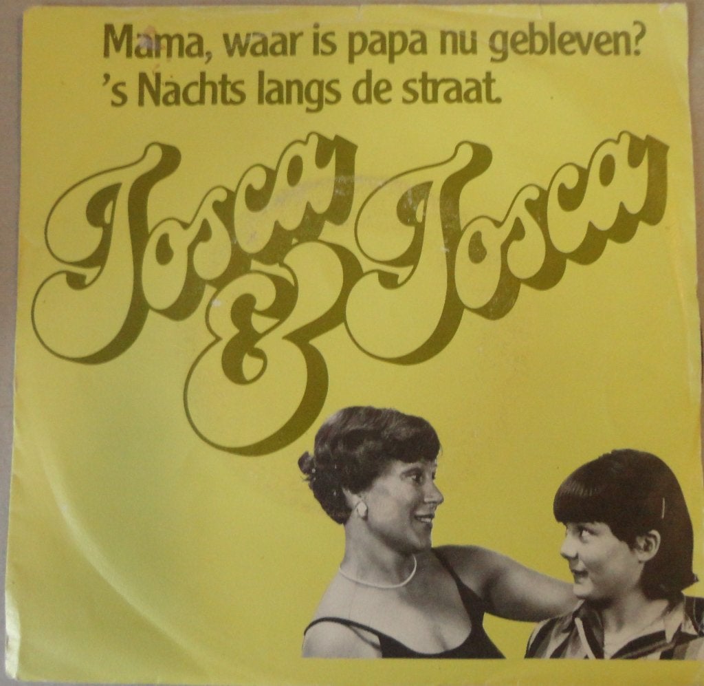Tosca en Tosca > Mama waar is papa nu gebleven, Ophalen of Verzenden, Gebruikt, 7 inch, Nederlandstalig