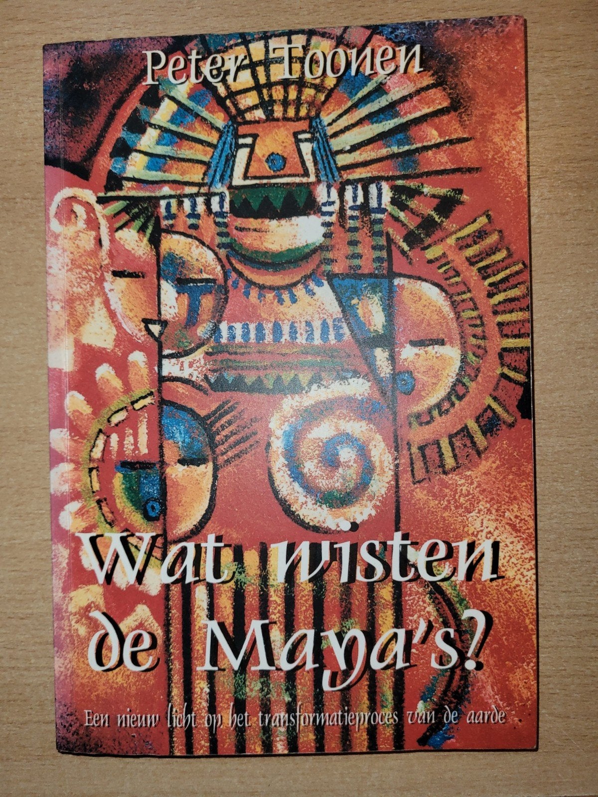 Wat wisten de Maya's? - Peter Toonen, Achtergrond en Informatie, Ophalen of Verzenden, Zo goed als nieuw, Peter Toonen