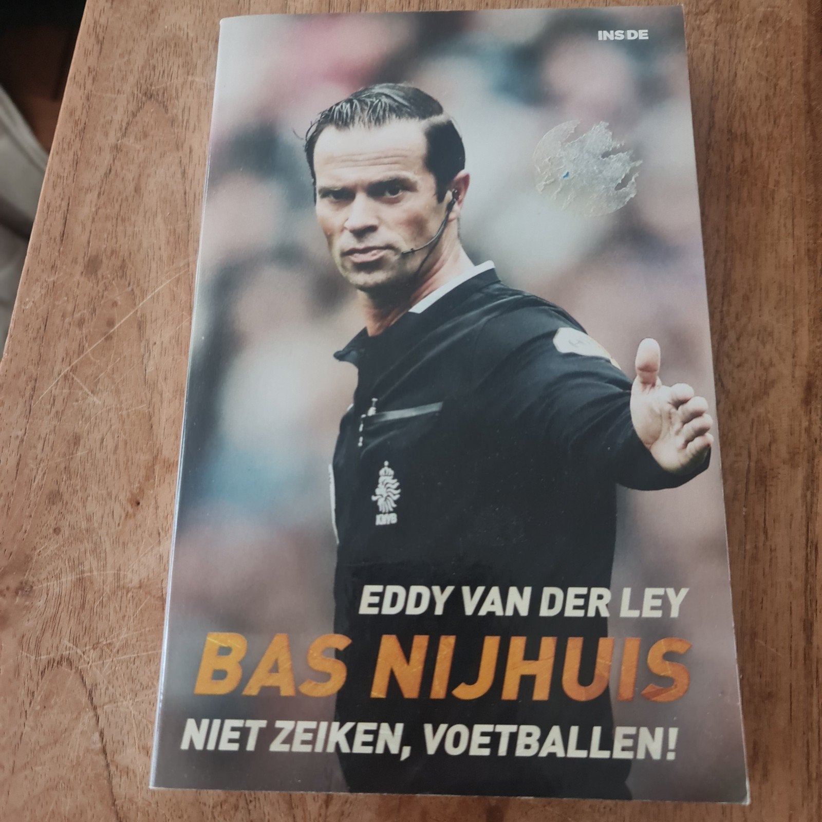 Bas Nijhuis: Niet zeiken, voetballen! (Boek), Ophalen of Verzenden, Gelezen, Eddy van der Ley, Overige sporten