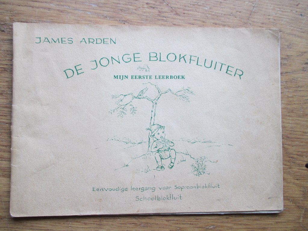 De jonge blokfluiter - james arden - mijn eerste leerboek, Gebruikt, Les of Cursus, Ophalen of Verzenden, Blokfluit