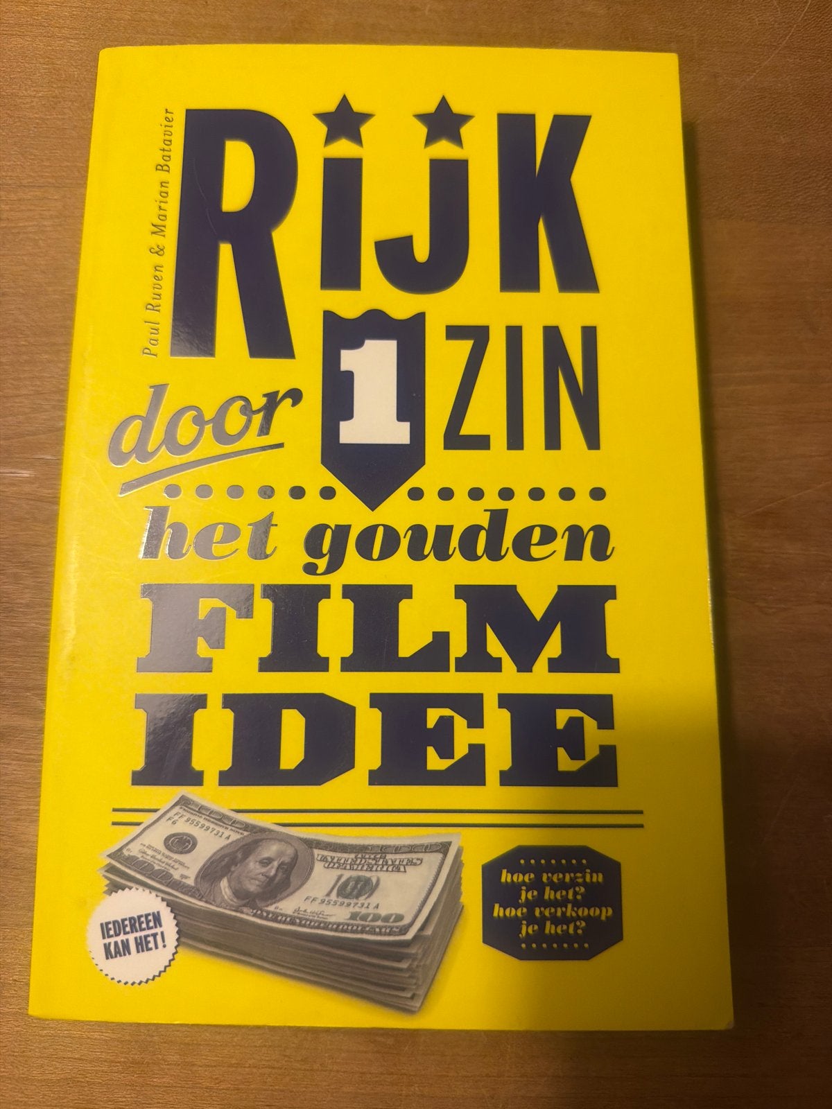 Rijk door 1 zin: Het gouden film idee - Paul Ruven, Boeken, Ophalen of Verzenden, Zo goed als nieuw, Vakgebied of Filmindustrie