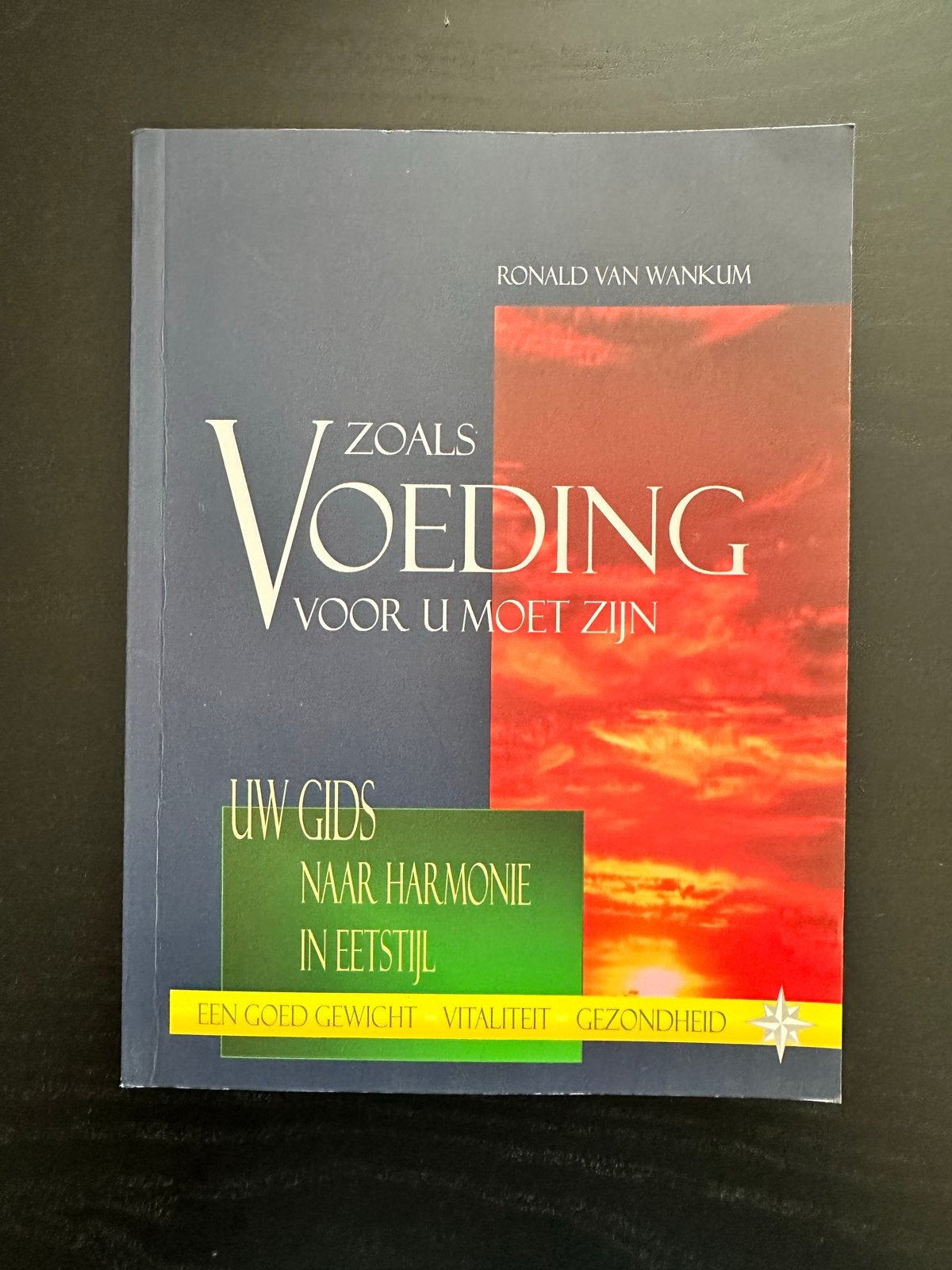 Voeding Zoals Voor U Moet Zijn - Ronald van Wankum, Ophalen of Verzenden, Zo goed als nieuw, Dieet en Voeding