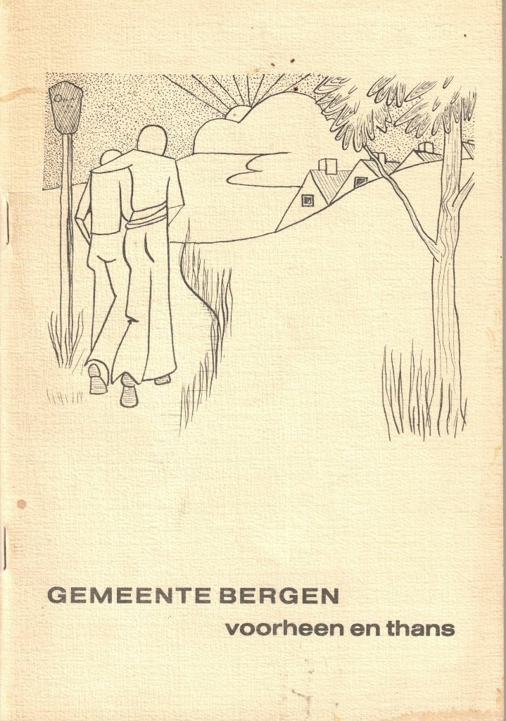 Gemeente Bergen voorheen en thans (Limburg), Ophalen of Verzenden, Gelezen, Onbekend