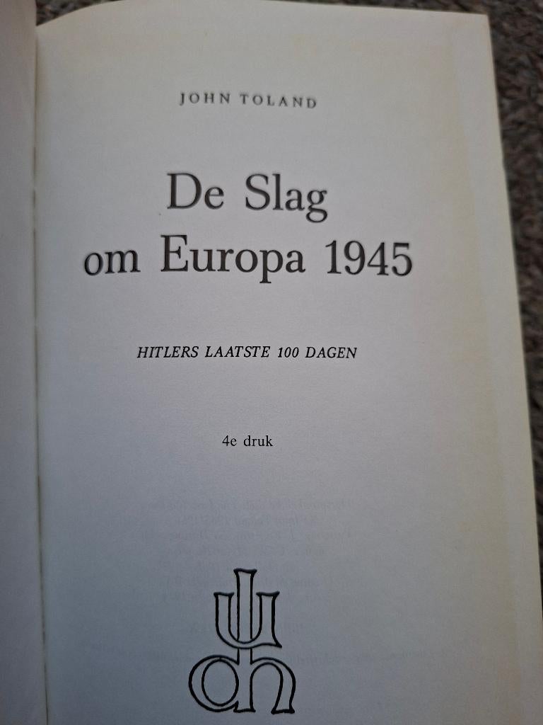 De slag om Europa 1945/Hitlers laatste 100 dagen, John Toland, Ophalen of Verzenden, Algemeen, Tweede Wereldoorlog