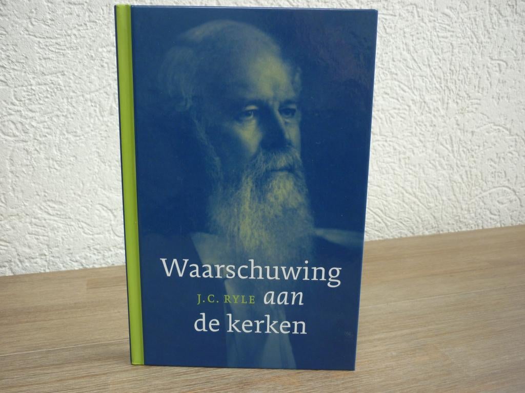 J.C. Ryle - Waarschuwing aan de kerken, Ophalen of Verzenden, Zo goed als nieuw, Christendom | Protestants