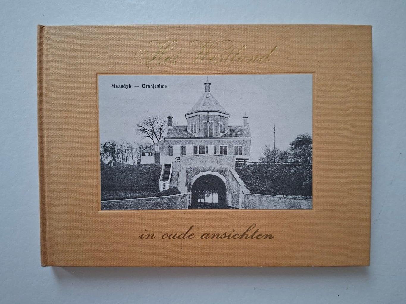 boek, Het Westland in oude ansichten., Ophalen of Verzenden, 1920 tot 1940, Gelopen, Zuid-Holland