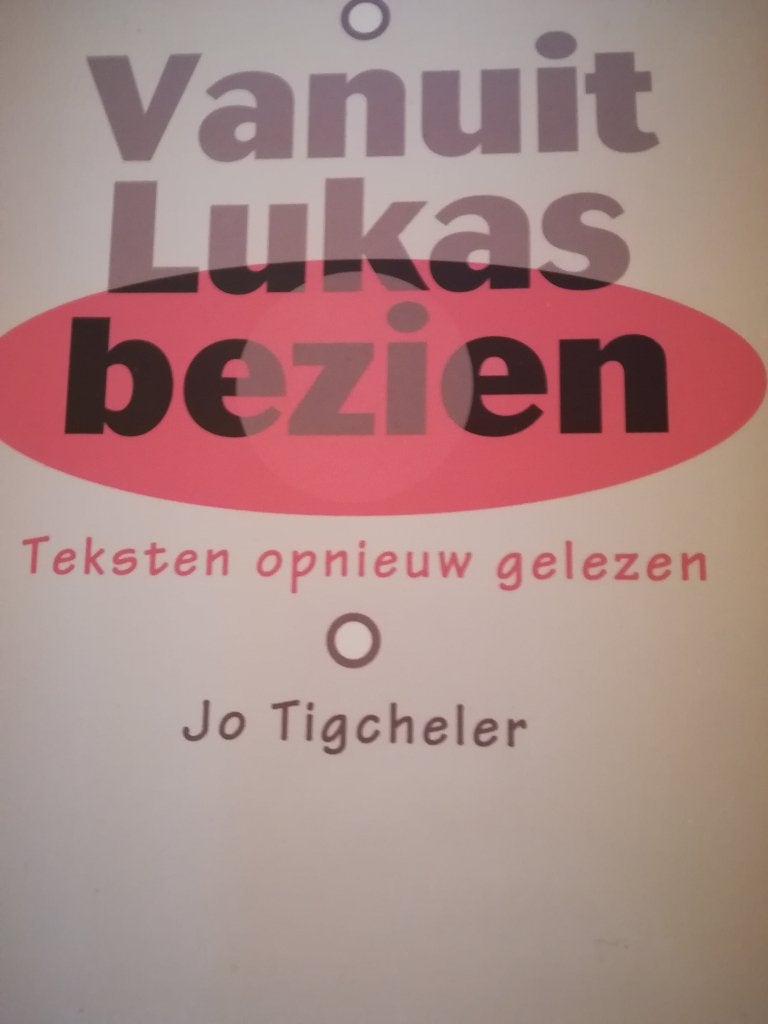 vanuit Lukas bezien: Jo tigcheler, Ophalen of Verzenden, Gelezen