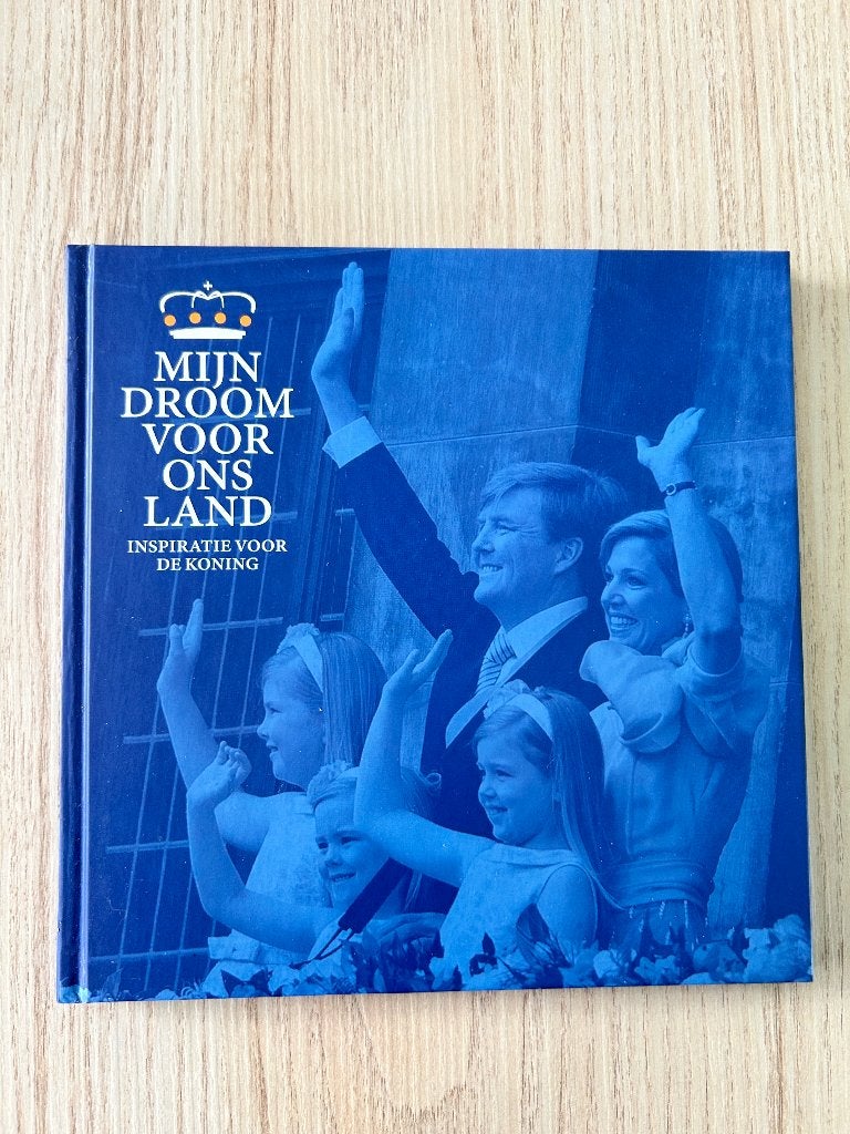 Mijn droom voor ons land / inhuldiging koning 2013, Ophalen of Verzenden, Nieuw, Nederland, Tijdschrift of Boek