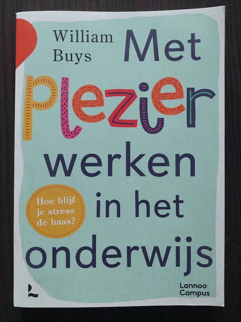 Met plezier werken in het onderwijs - William Buys, Verzenden, Zo goed als nieuw, Alpha, William Buys