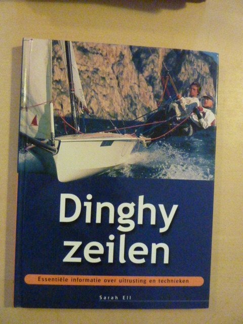 Sarah Ell - Dinghyzeilen, Boeken, Ophalen of Verzenden, Zo goed als nieuw, Watersport en Hengelsport