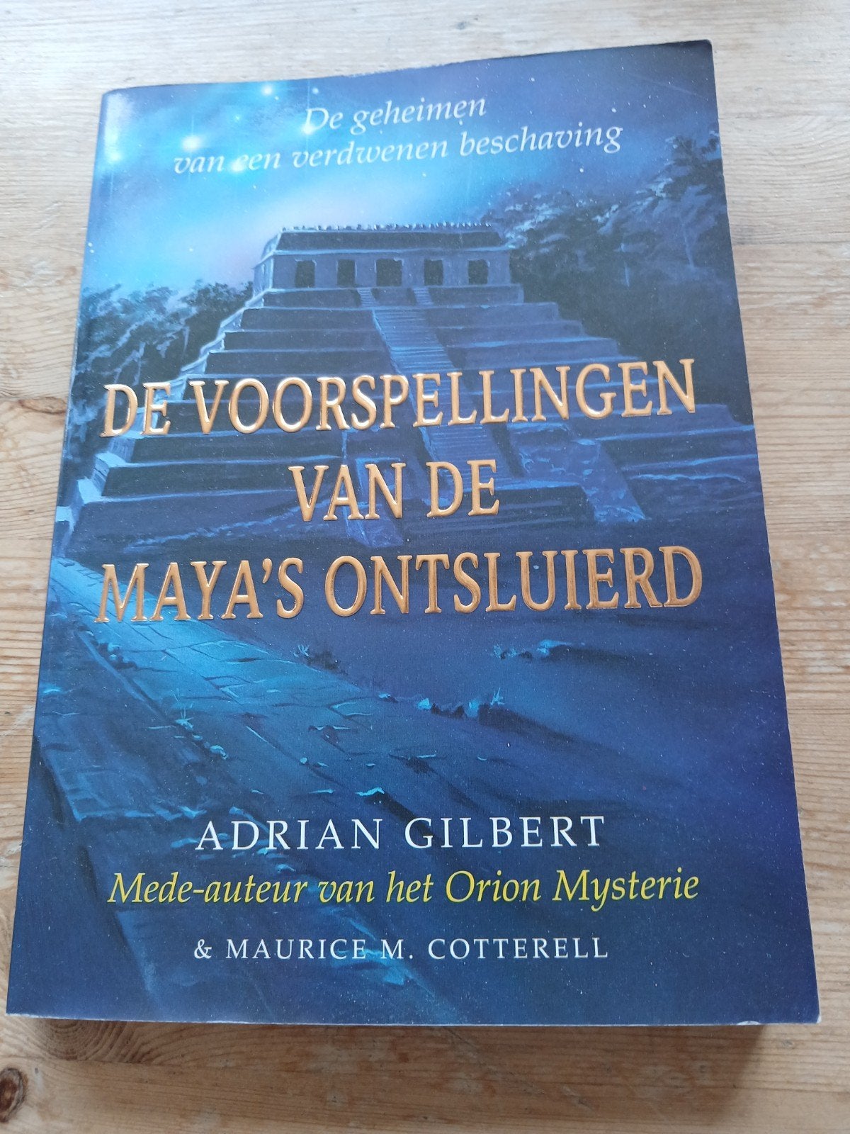 De voorspellingen van de Maya's ontsluierd, Adrian Gilbert, Boeken, Ophalen of Verzenden, Achtergrond en Informatie