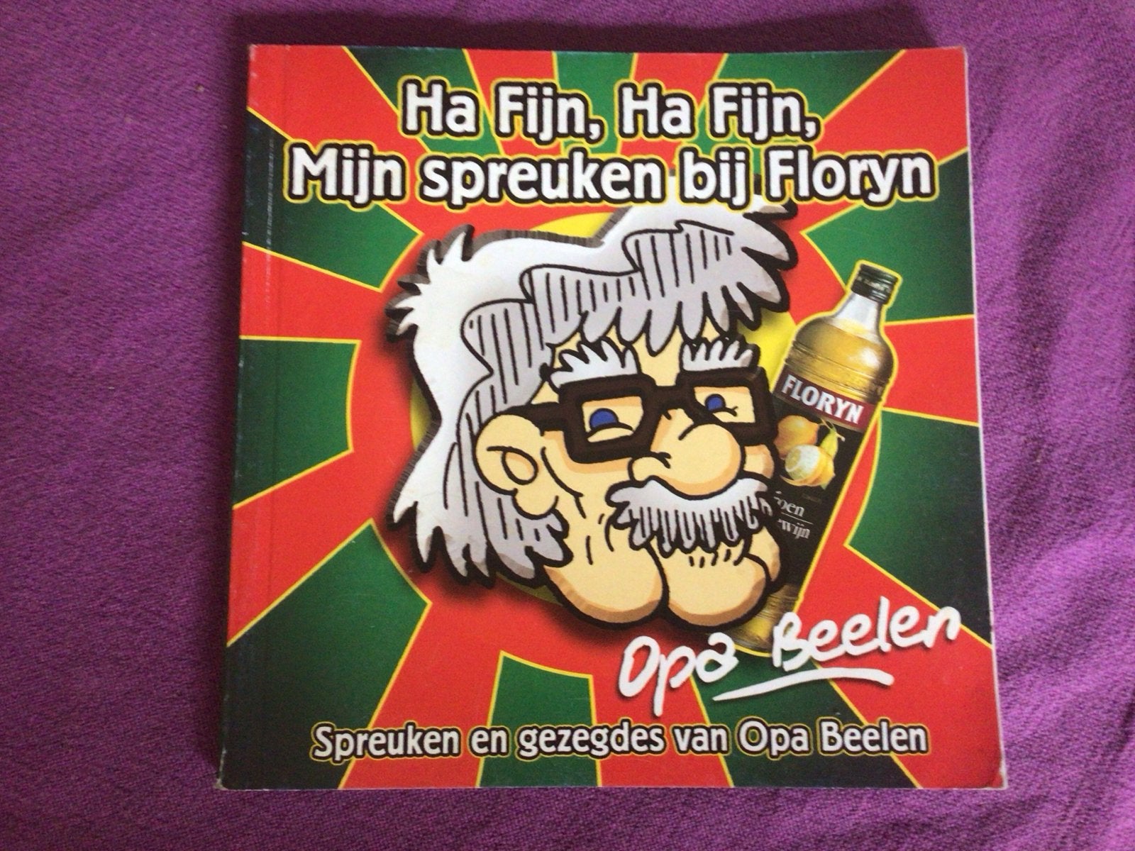 Ha Fijn, Ha Fijn, Mijn spreuken bij Floryn - Opa Beelen, Ophalen of Verzenden, Zo goed als nieuw, Anekdotes en Observaties