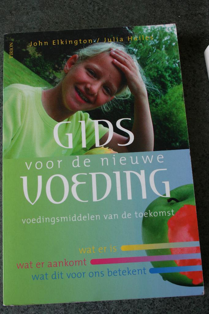 J. Elkington - Gids voor de nieuwe voeding, Overige typen, Ophalen of Verzenden, Overige gebieden, J. Elkington; J. Hailes
