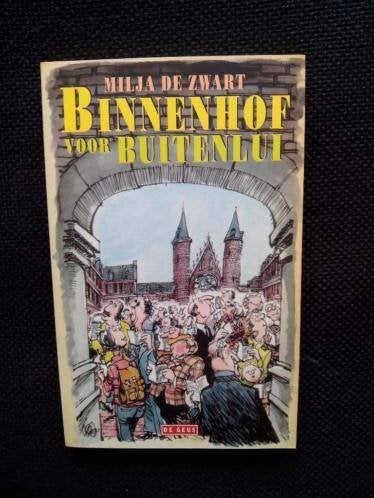 Milja de Zwart - Binnenhof voor Buitenlui, Boeken, Gelezen, Ophalen of Verzenden, Politiek en Staatkunde, Milja de Zwart
