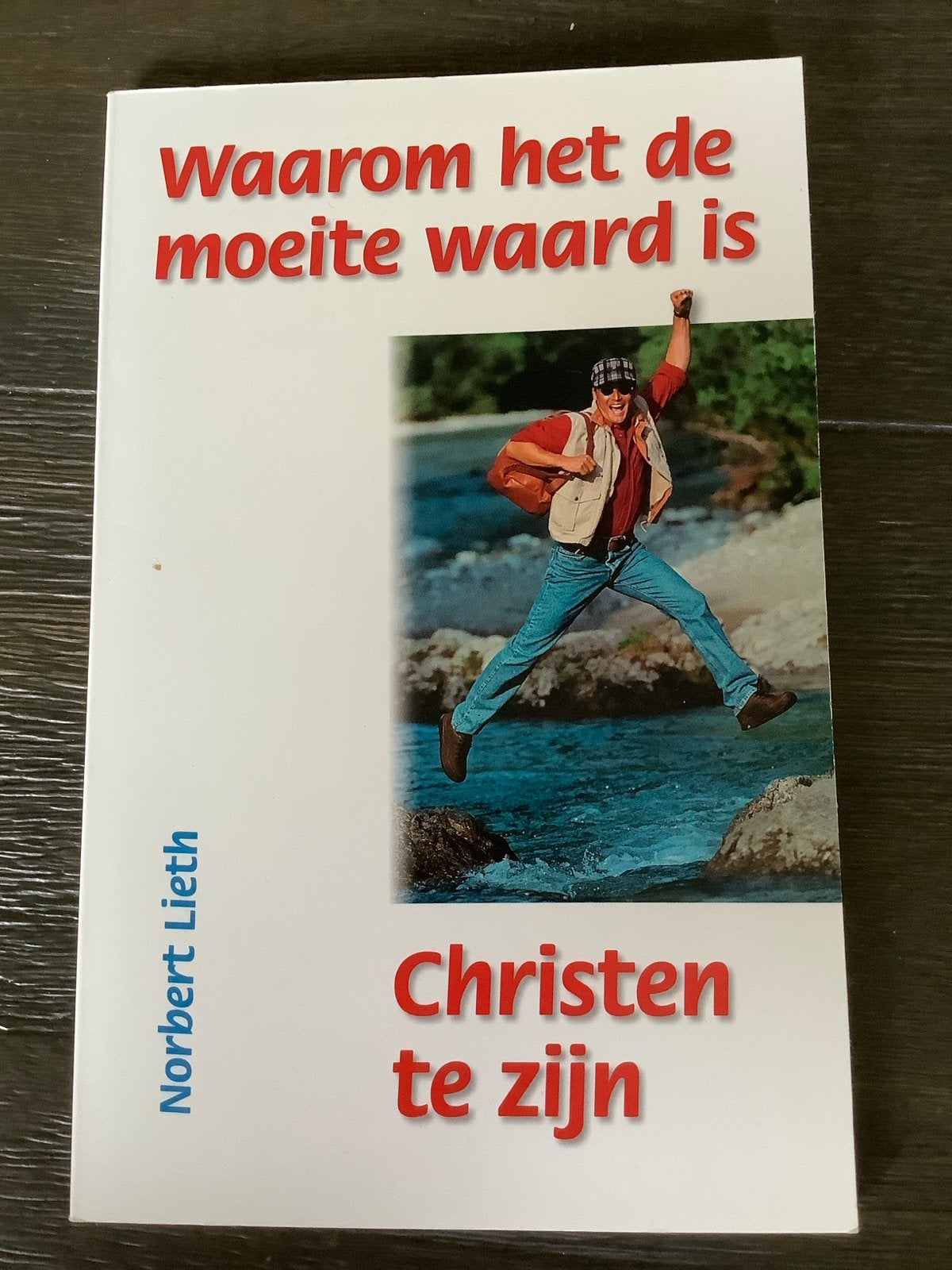 Waarom het de moeite waard is Christen te zijn - Norbert Lie, Boeken, Ophalen of Verzenden, Zo goed als nieuw, Christendom | Protestants