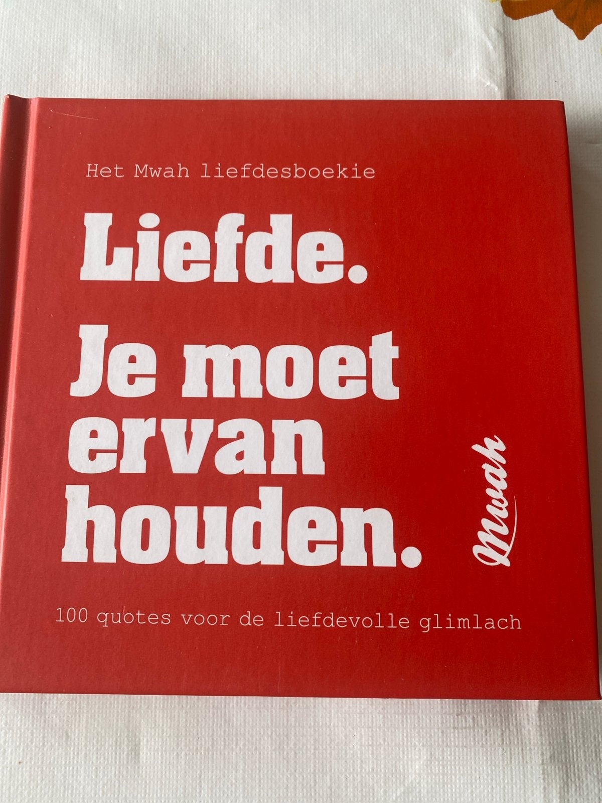 Het Mwah liefdesboekje - Liefde. Je moet ervan houden., Ophalen of Verzenden, Zo goed als nieuw, Nederland
