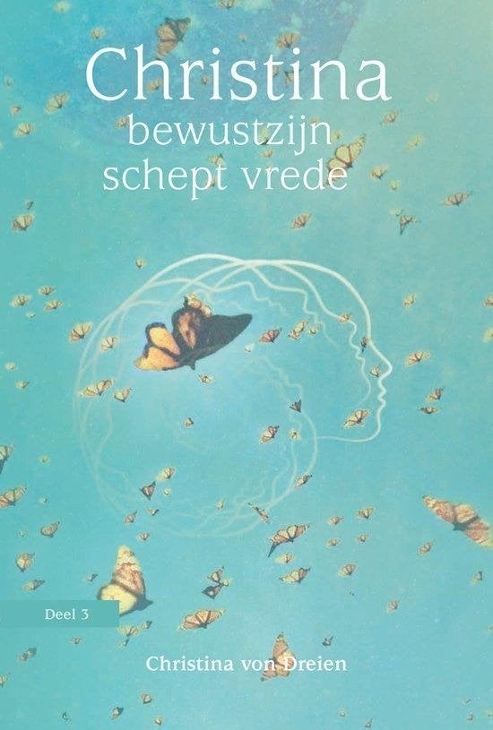 Christina von Dreien Christina bewustzijn schept vrede, Boeken, Ophalen of Verzenden, Zo goed als nieuw, Spiritualiteit algemeen