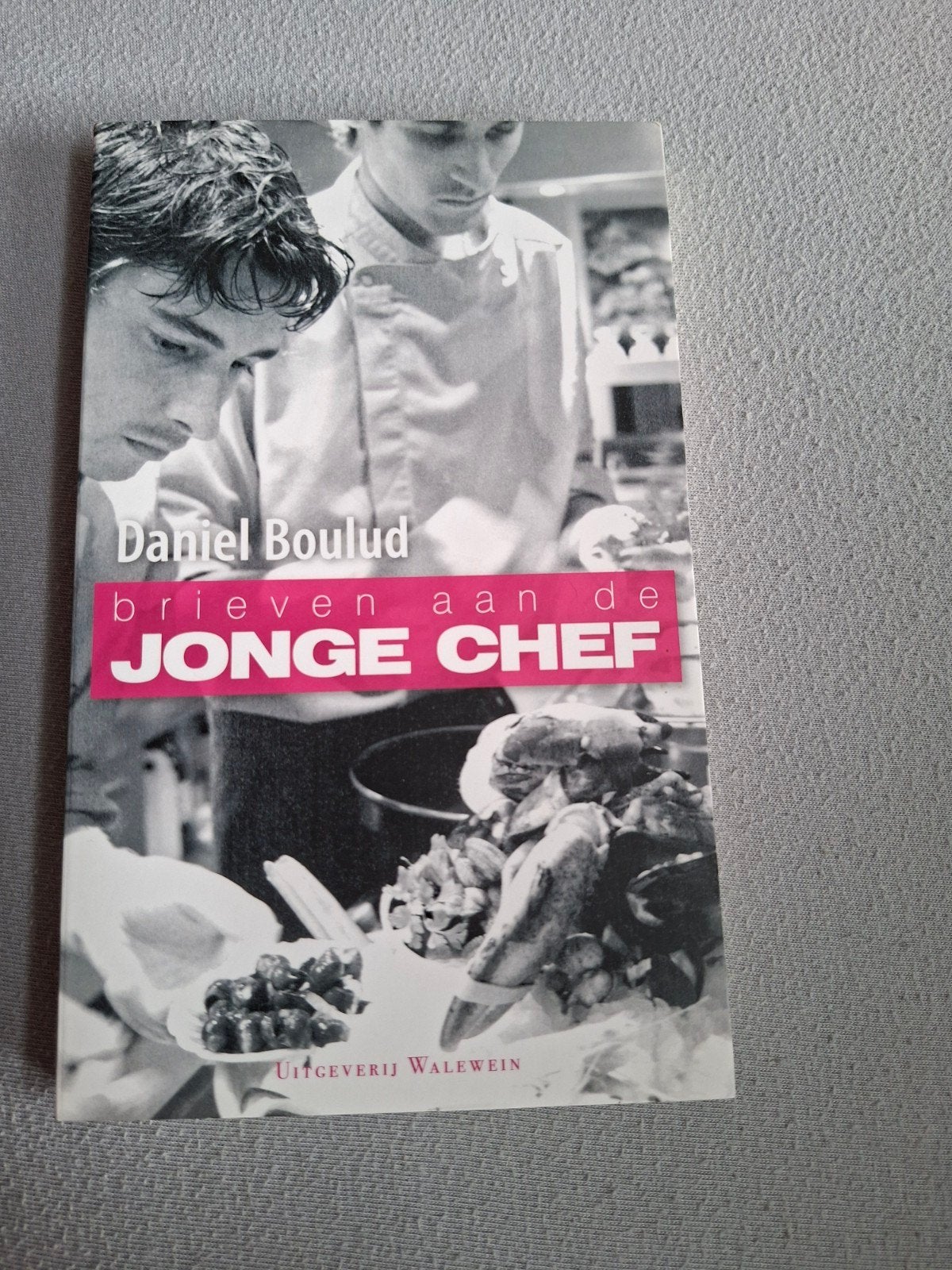 Daniel Boulud: Brieven aan de Jonge Chef - Kookboek, Boeken, Ophalen of Verzenden, Zo goed als nieuw, Daniel Boulud, Hoofdgerechten
