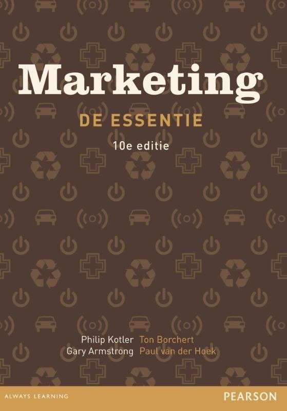Marketing, de essentie, 10e editie met MyLab NL toegangscode, P. Kotler-G. Armstrong Ned. bewerking: P. v.d. Hoek-T. Borchert
