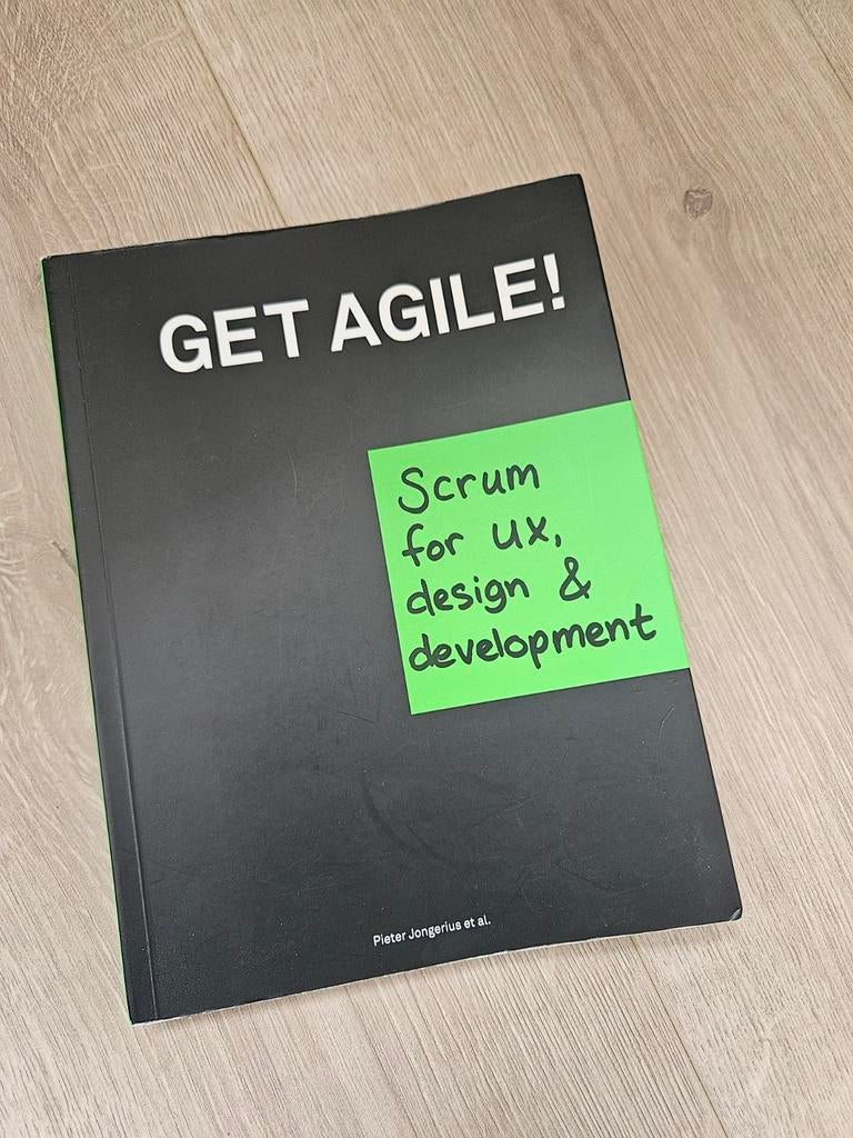 Get Agile! Scrum voor UX, design & development, Ophalen, Pieter Jongerius et al., HBO, Zo goed als nieuw