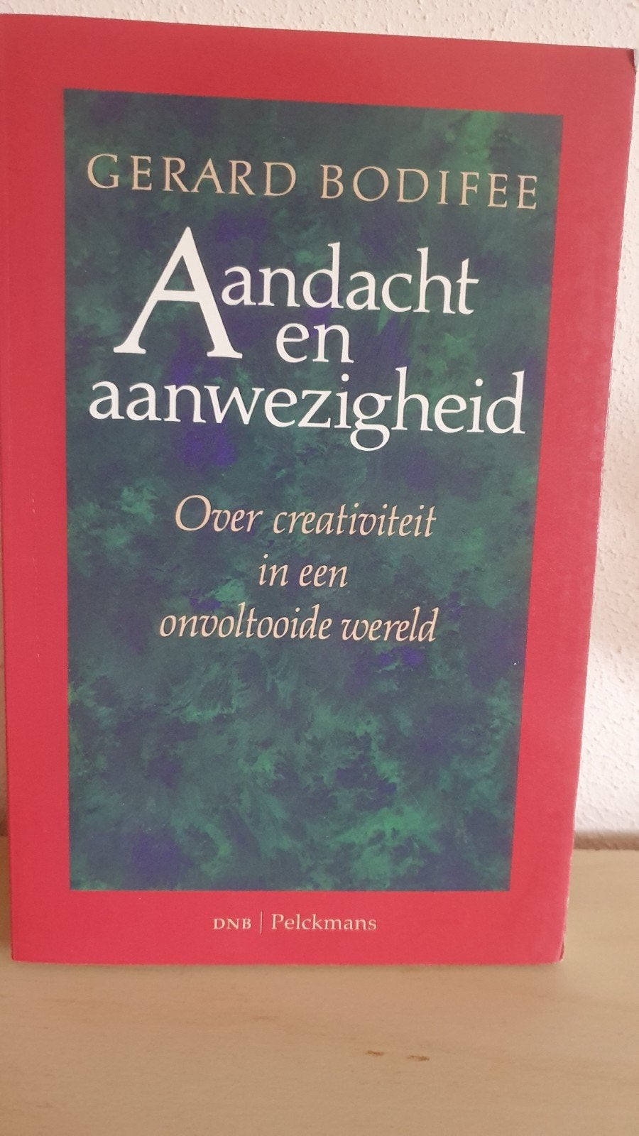 Aandacht en Aanwezigheid - Gerard Bodifee, Verzenden, Gelezen, Gerard Bodifee, België