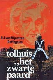 Tolhuis het zwarte paard van HJ van Nijnatten Doffegnies, Boeken, Romans, Ophalen of Verzenden, Zo goed als nieuw, HJ van Nijnatten