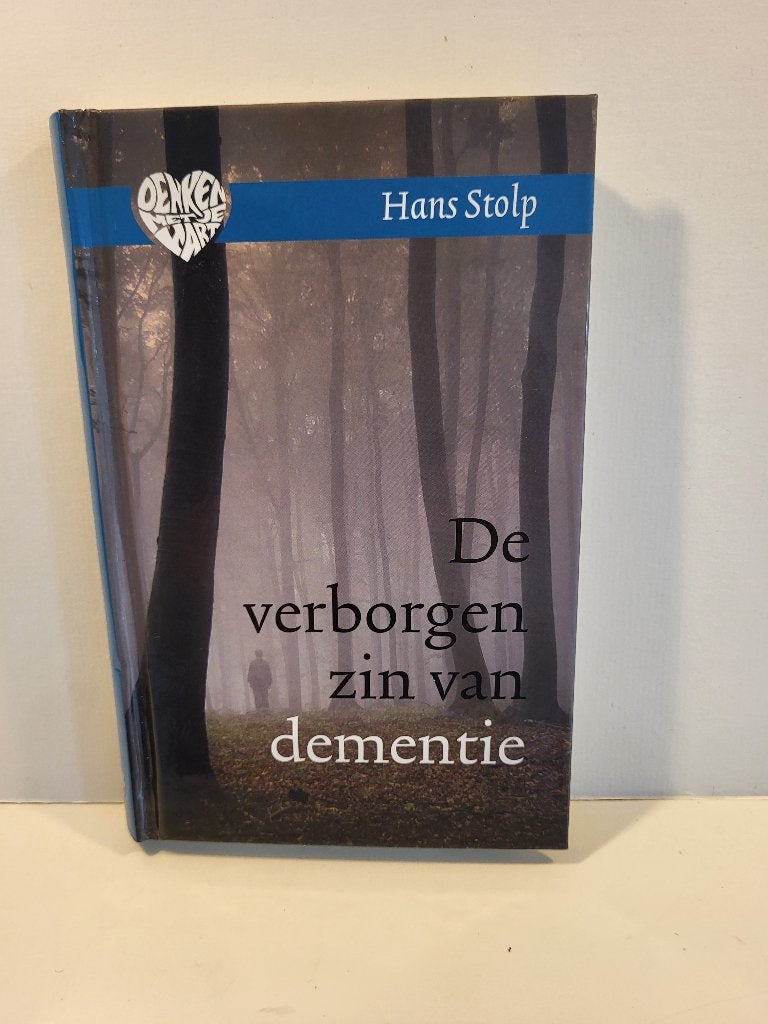 Hans Stolp				De verborgen zin van dementie, Ophalen of Verzenden, Zo goed als nieuw, Spiritualiteit algemeen, Achtergrond en Informatie